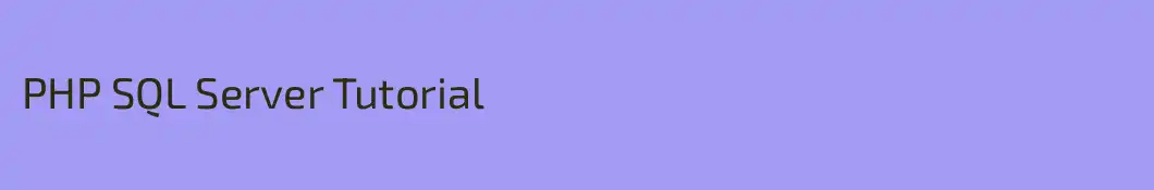 PHP SQL Server Tutorial